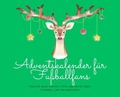 Cover: Adventskalender f&uuml;r Fu&szlig;ballfans - tredition