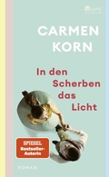Cover: In den Scherben das Licht - Kindler