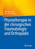 Cover: Physiotherapie in der chirurgischen Traumatologie und Orthop&auml;die - Springer