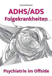 Abbildung von: ADHS/ADS Folgekrankheiten - Rüegger