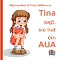 Cover: Tina sagt, sie hat ein AUA - BoD - Books on Demand