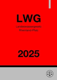 Abbildung von: Landeswassergesetz Rheinland-Pfalz - LWG 2025 - epubli