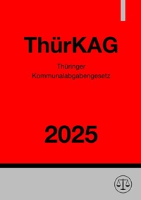 Abbildung von: Thüringer Kommunalabgabengesetz - ThürKAG 2025 - epubli