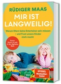 Cover: Mir ist langweilig! - Gr&auml;fe und Unzer