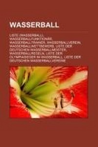 Abbildung von: Wasserball - Books LLC, Wiki Series