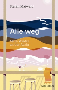 Abbildung von: Alle weg - Molden Verlag in Verlagsgruppe Styria GmbH &  Co. KG