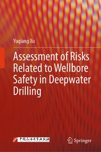 Enlarge image Cover: Assessment of Risks Related to Wellbore Safety in Deepwater Drilling - Springer