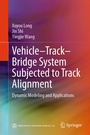 Cover: Vehicle-Track-Bridge System Subjected to Track Alignment - Springer