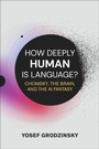 Cover: How Deeply Human Is Language? - MIT Press
