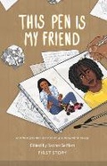 Cover: This Pen Is My Friend - First Story Limited