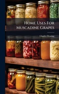 Cover: Home Uses For Muscadine Grapes - Hutson Street Press
