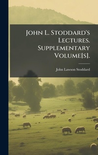 Abbildung von: John L. Stoddard's Lectures. Supplementary Volume[s]. - Hutson Street Press