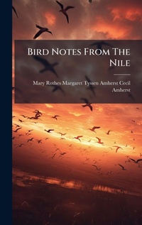 Abbildung von: Bird Notes From The Nile - Hutson Street Press