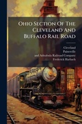 Cover: Ohio Section Of The Cleveland And Buffalo Rail Road - Hutson Street Press