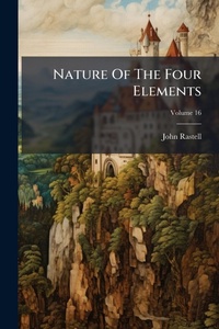 Enlarge image Cover: Nature Of The Four Elements - Hutson Street Press