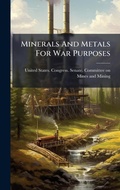 Cover: Minerals And Metals For War Purposes - Hutson Street Press