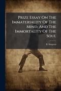 Cover: Prize Essay On The Immateriality Of The Mind, And The Immortality Of The Soul - Hutson Street Press