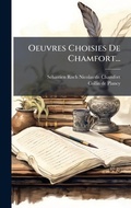 Cover: Oeuvres Choisies De Chamfort... - Hutson Street Press