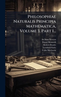 Abbildung von: Philosophiae Naturalis Principia Mathematica, Volume 3, Part 1... - Hutson Street Press