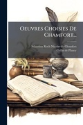 Cover: Oeuvres Choisies De Chamfort... - Hutson Street Press
