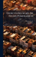 Cover: Exercitatio Acad. De Feudis Pomeranicis - Hutson Street Press