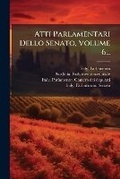 Cover: Atti Parlamentari Dello Senato, Volume 6... - Hutson Street Press