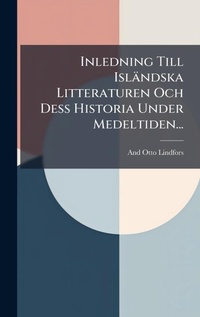 Abbildung von: Inledning Till Islaendska Litteraturen Och Dess Historia Under Medeltiden... - Hutson Street Press