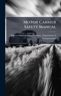 Abbildung von: Motor Carrier Safety Manual - Hutson Street Press