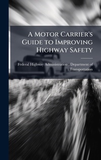 Abbildung von: A Motor Carrier's Guide to Improving Highway Safety - Hutson Street Press