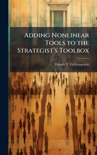 Abbildung von: Adding Nonlinear Tools to the Strategista?(TM)s Toolbox - Hutson Street Press