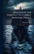 Cover: Analysis of the Strategy to Combat Maritime Piracy - Hutson Street Press