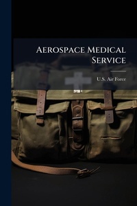 Abbildung von: Aerospace Medical Service - Hutson Street Press