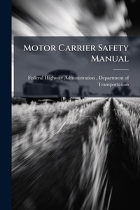 Abbildung von: Motor Carrier Safety Manual - Hutson Street Press