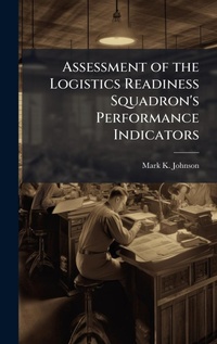Abbildung von: Assessment of the Logistics Readiness Squadron's Performance Indicators - Hutson Street Press
