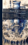 Cover: Heavy Antitank Company - Hutson Street Press