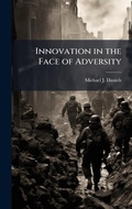 Cover: Innovation in the Face of Adversity - Hutson Street Press