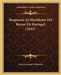 Cover: Respuesta Al Manifiesto Del Reyno De Portugal (1642) - Kessinger Publishing