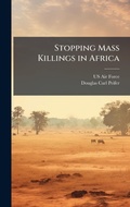 Cover: Stopping Mass Killings in Africa - Hutson Street Press