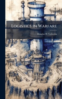 Abbildung von: Logistics in Warfare - Hutson Street Press