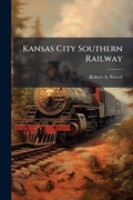 Cover: Kansas City Southern Railway - Hutson Street Press