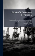 Cover: Brazila?(TM)s Ethanol Industry - Hutson Street Press
