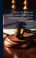 Bild: Role of Special Operations Forces in Counter-Narcotic Operations - Hutson Street Press
