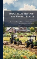 Cover: Industrial Hemp in the United States - Hutson Street Press