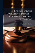 Bild: Role of Special Operations Forces in Counter-Narcotic Operations - Hutson Street Press
