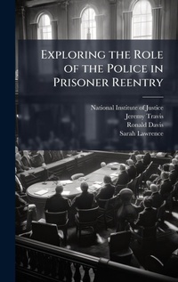 Enlarge image Cover: Exploring the Role of the Police in Prisoner Reentry - Hutson Street Press