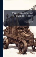 Cover: Presentation of AFCYBER Forces - Hutson Street Press