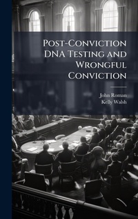 Enlarge image Cover: Post-Conviction DNA Testing and Wrongful Conviction - Hutson Street Press
