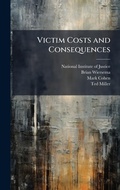 Cover: Victim Costs and Consequences - Hutson Street Press