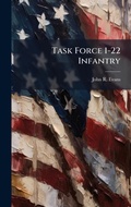 Cover: Task Force 1-22 Infantry - Hutson Street Press