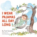 Cover: I Wear Pajamas All Day Long - FriesenPress